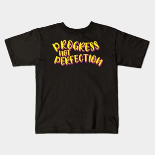 Progress Not Perfection Kids T-Shirt